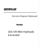 Caterpillar Cat 303CR Workshop Service Manual